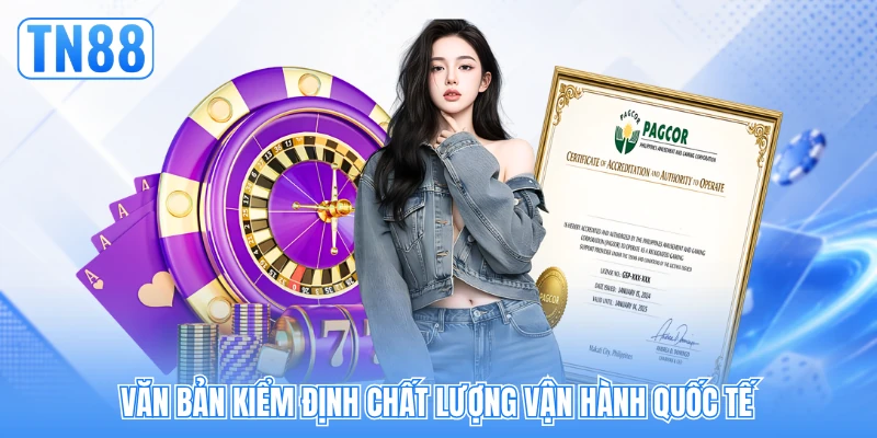 Văn bản kiểm định chất lượng vận hành quốc tế